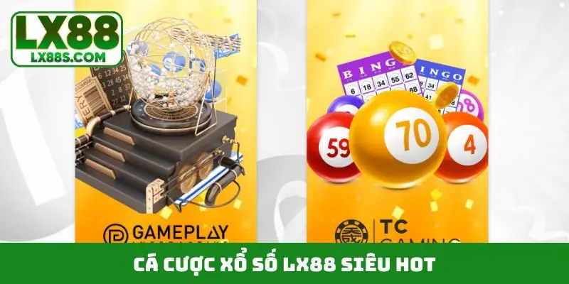 Cá cược xổ số LX88 siêu hot