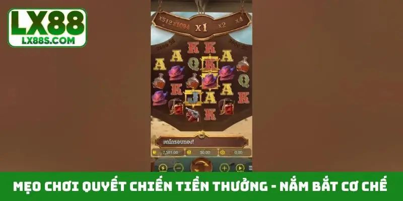 Mẹo chơi quyết chiến tiền thưởng - Nắm bắt cơ chế hoạt động