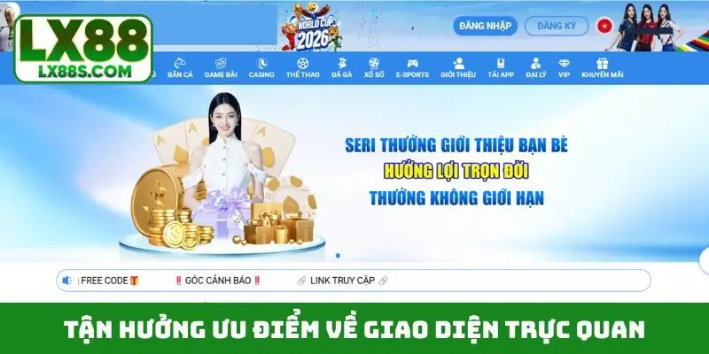 Tận hưởng ưu điểm về giao diện trực quan