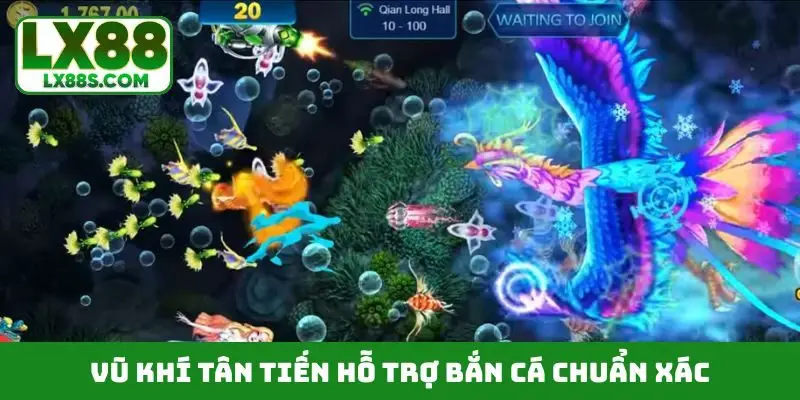 Vũ khí tân tiến hỗ trợ bắn cá chuẩn xác